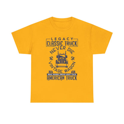 Legacy Classic Truck Never Die T-Shirt
