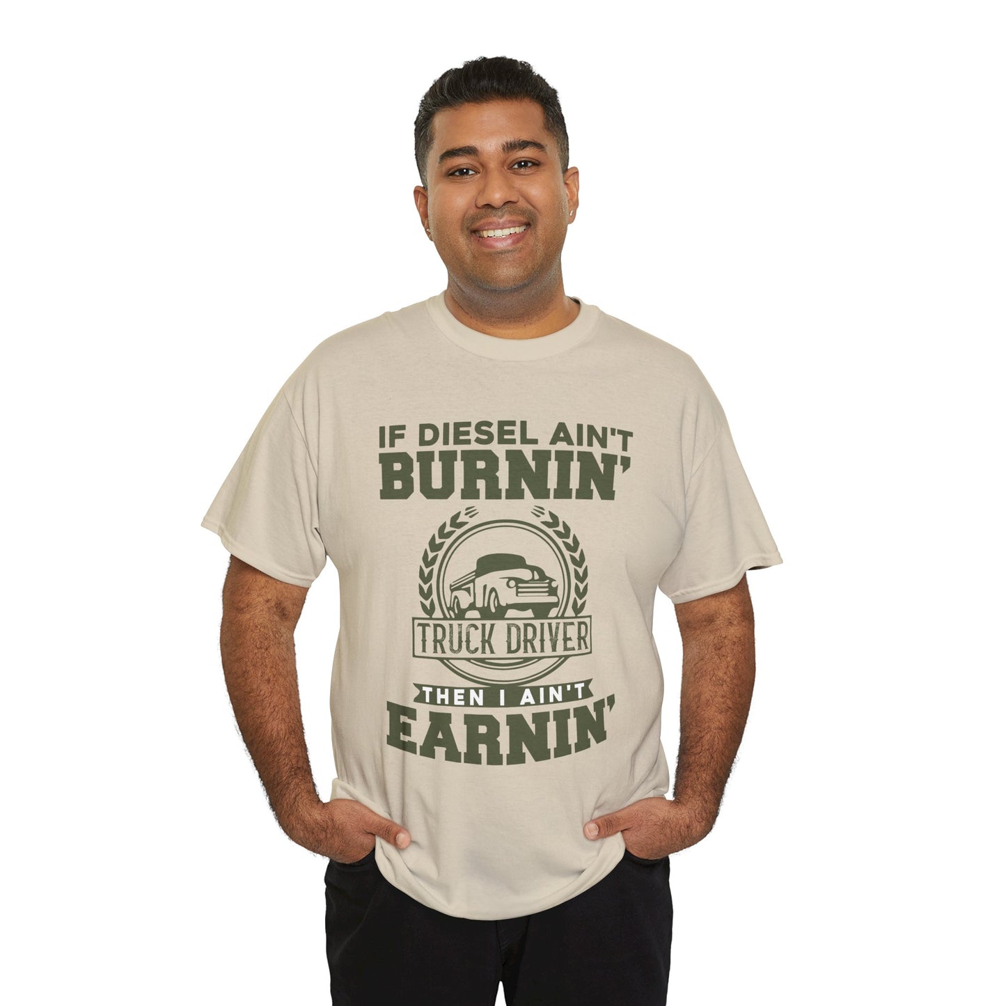 If Diesel Ain't Burnin' Truck Driver T-Shirt