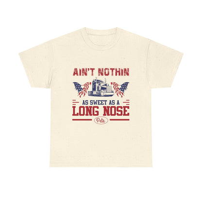 Ain't Nothin As Sweet As A Long Nose Tee