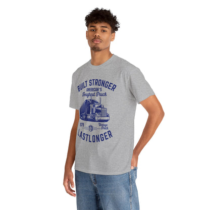 Built Stronger Last Longer Trucker T-Shirt