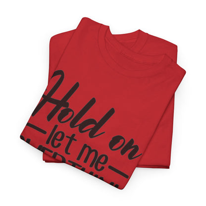 Hold On Let Me Overthink This Women's T-Shirt