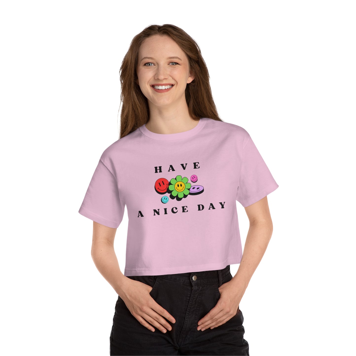 Have A Nice Day Smiling Flower Faces Cropped Champion T-Shirt