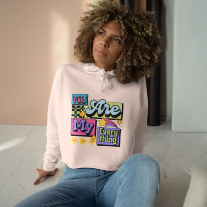 You Are My Everything Crop Hoodie