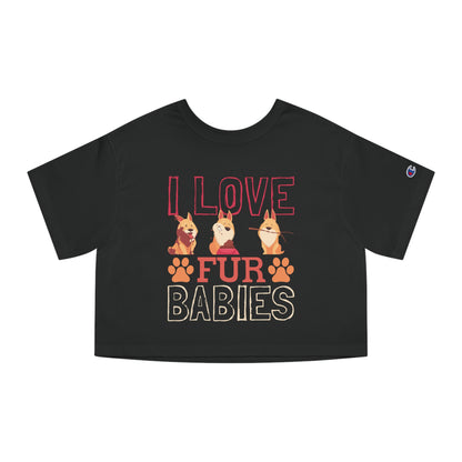 I Love Fur Babies Cropped Champion T-Shirt