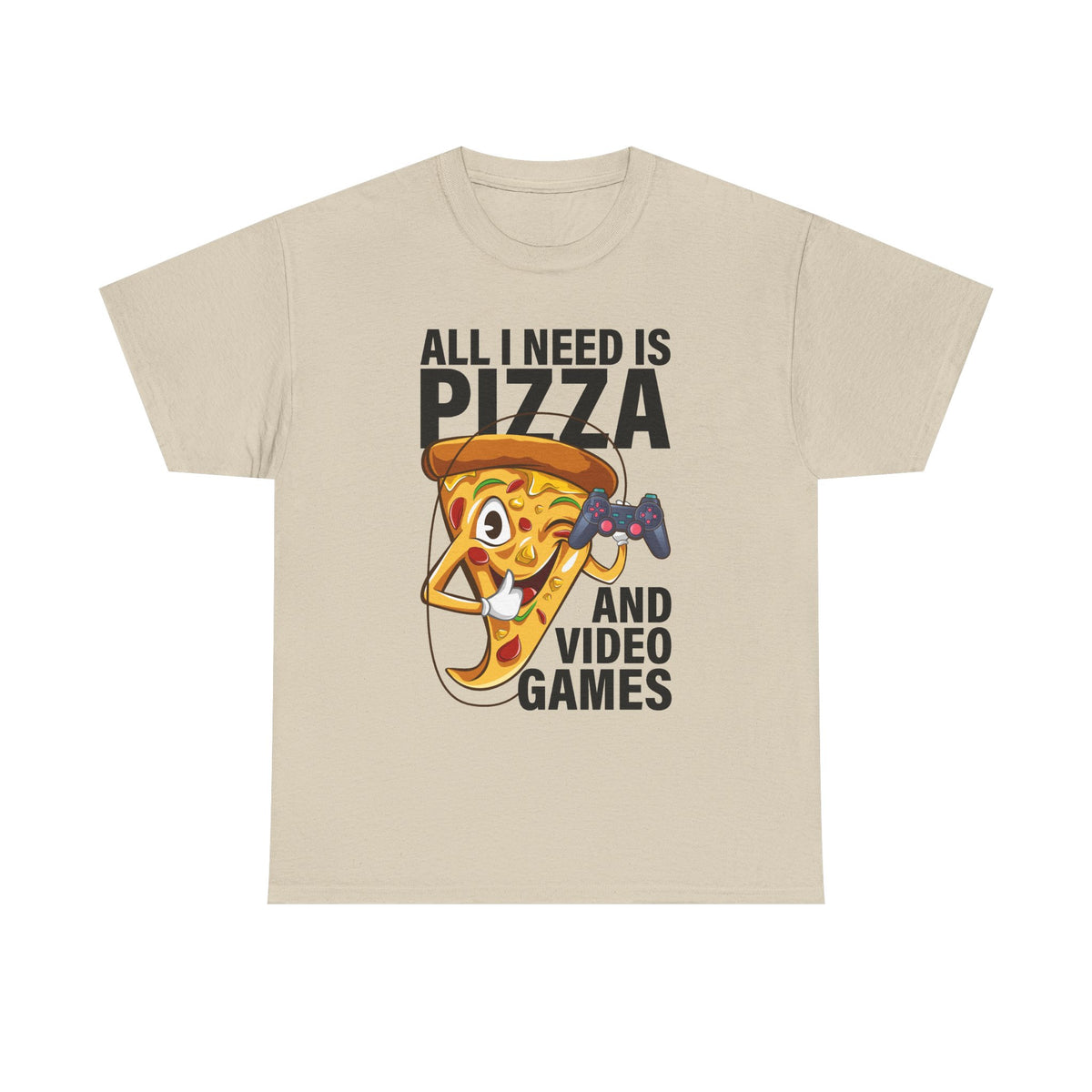 "All I Need Is Pizza And Video Games" Graphic T-Shirt
