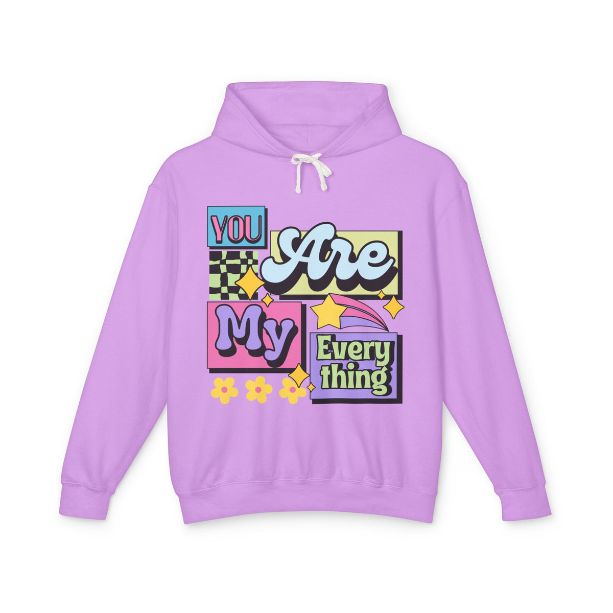 You Are My Everything Women's Lightweight Hooded Sweatshirt