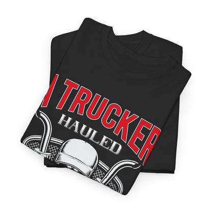 A Trucker Hauled My Heart Away Tee