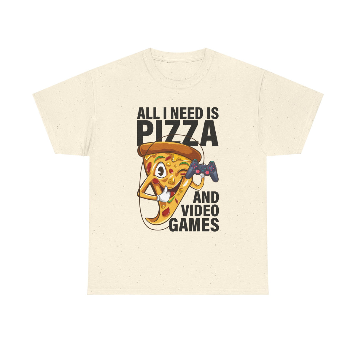 "All I Need Is Pizza And Video Games" Graphic T-Shirt