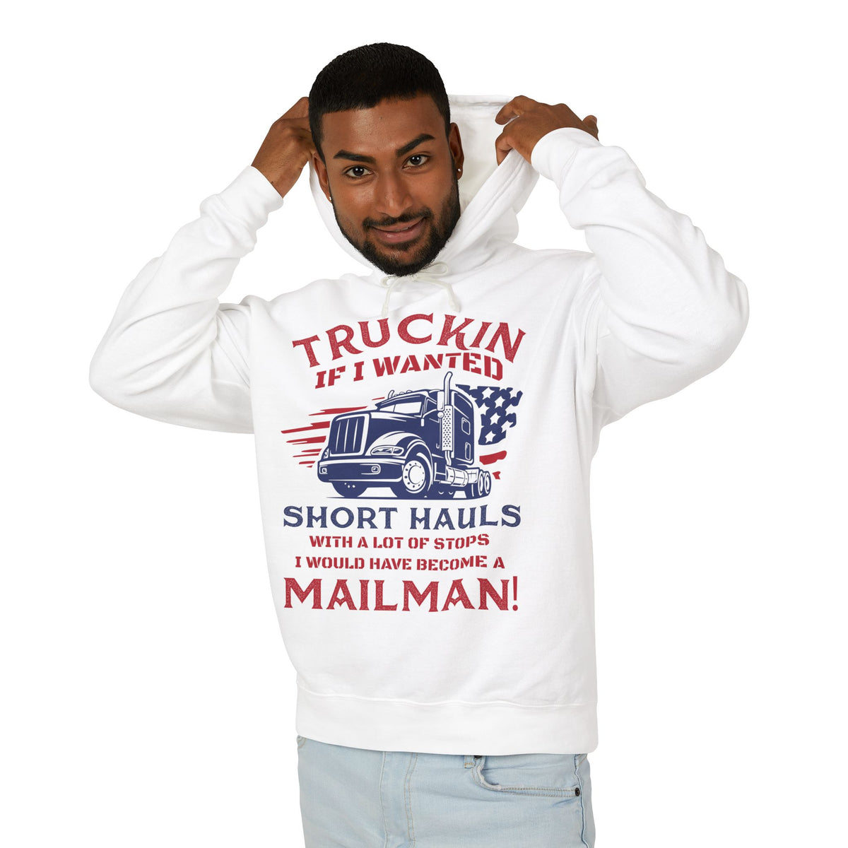 Truckin If I Wanted Short Hauls Lightweight Hooded Sweatshirt