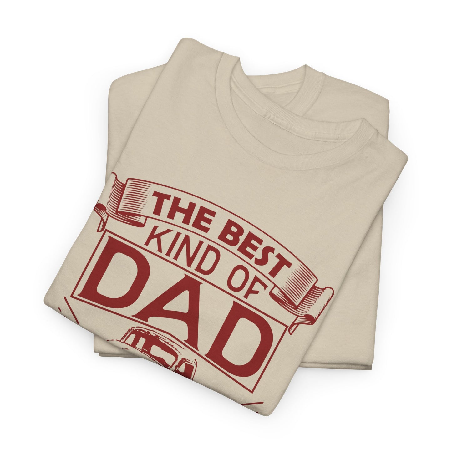 Best Kind Of Dad Raises A Truck Driver T-Shirt