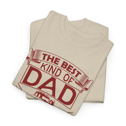 Best Kind Of Dad Raises A Truck Driver T-Shirt