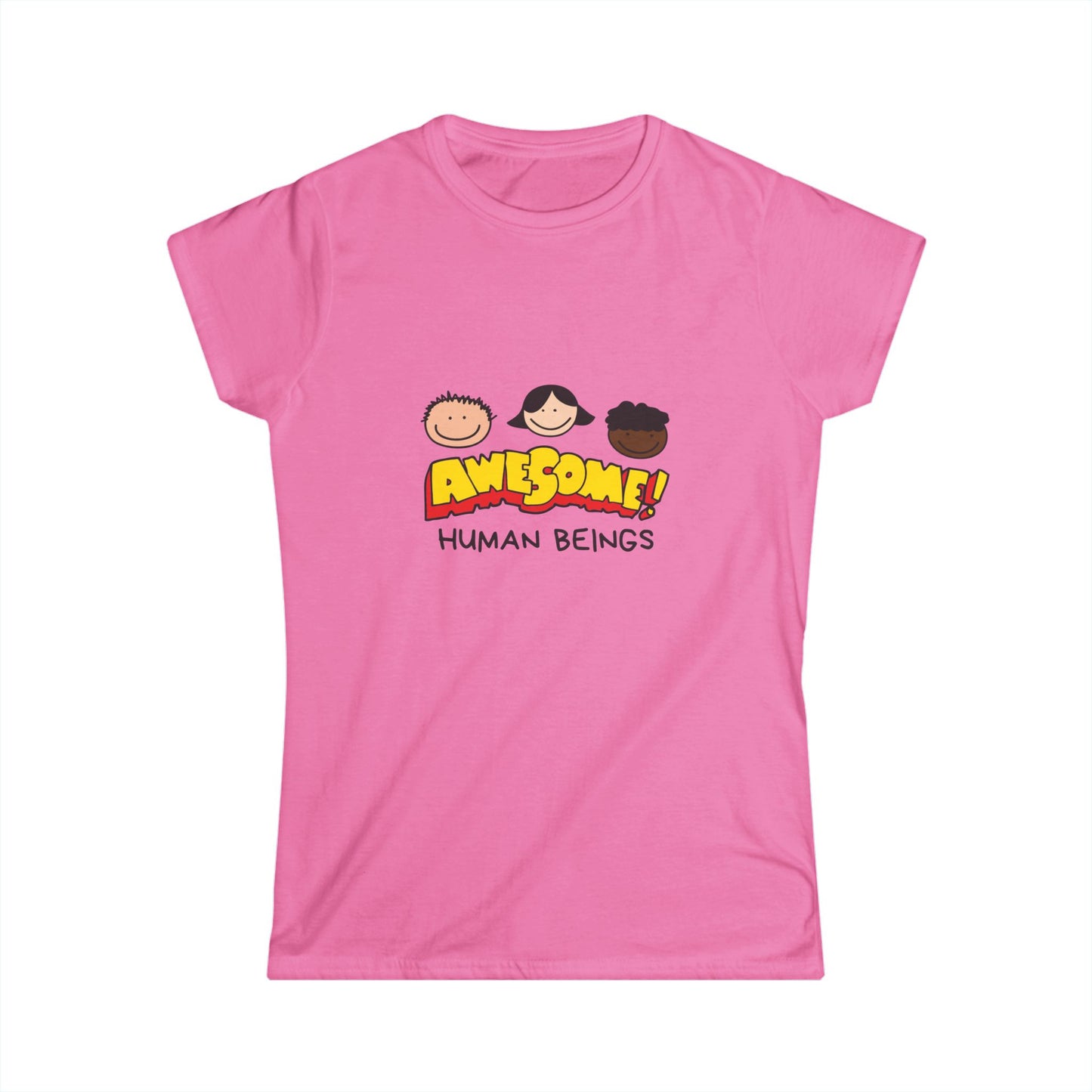 Awesome Human Beings Women's Soft T-Shirt