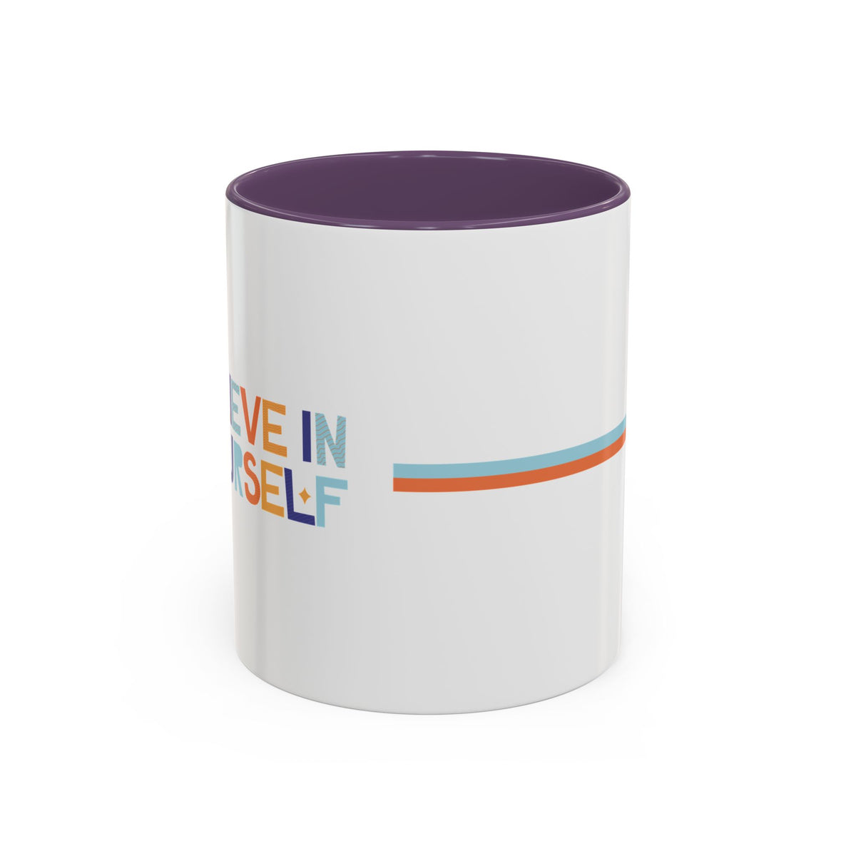 "Believe in Yourself" Accent 11oz Coffee Mug