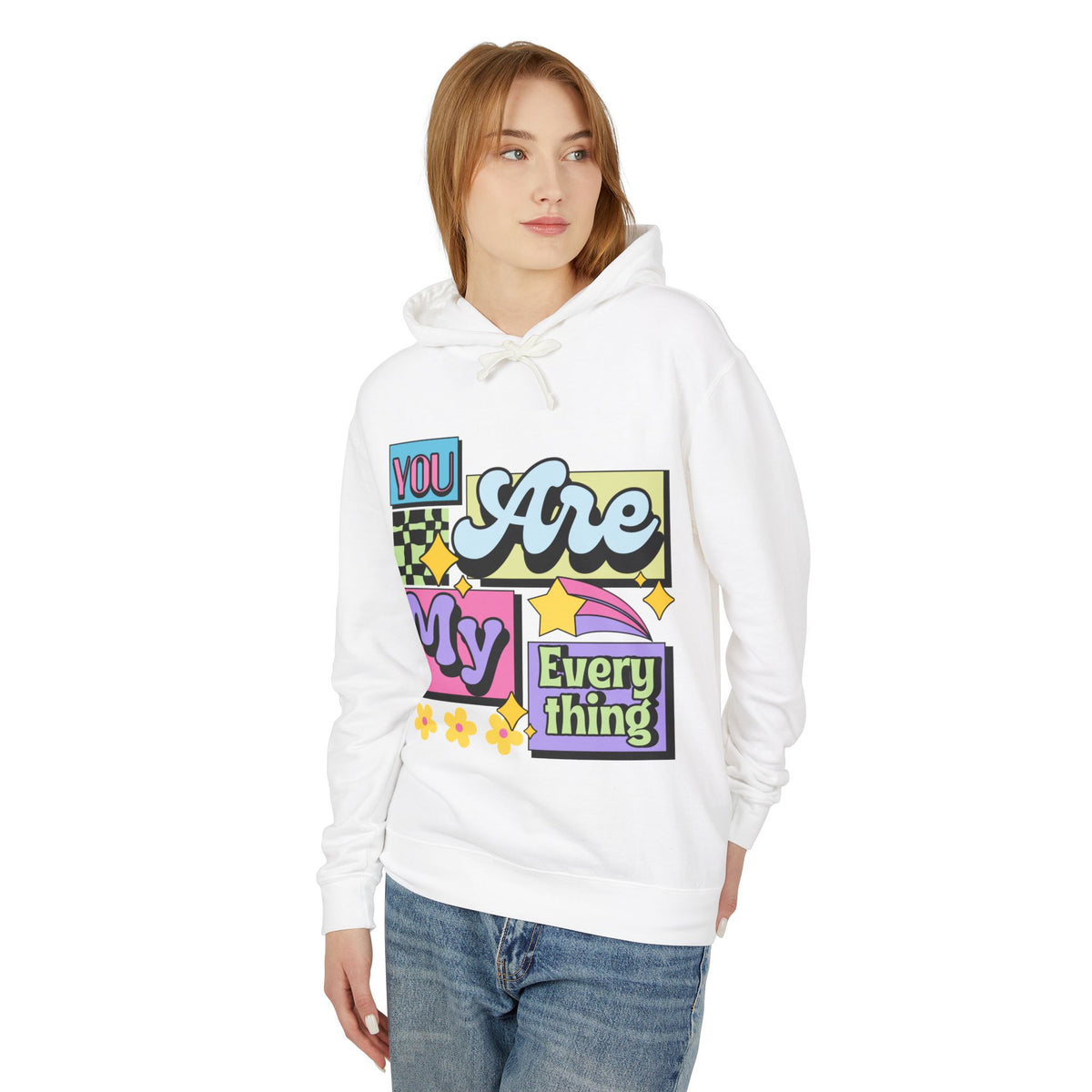 You Are My Everything Women's Lightweight Hooded Sweatshirt