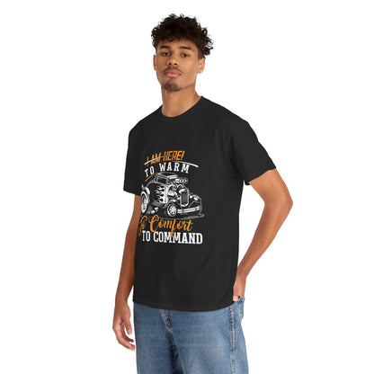 I Am Here To Warn To Comfort To Command Tee