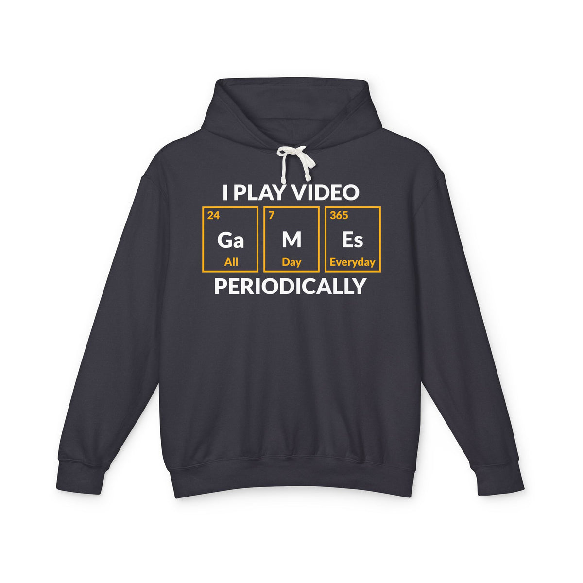 “I Play Video Games Periodically” Lightweight Hooded Sweatshirt