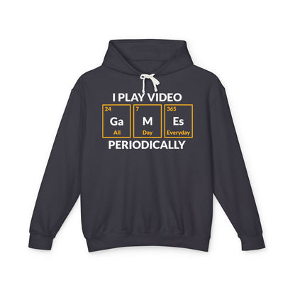 “I Play Video Games Periodically” Lightweight Hooded Sweatshirt
