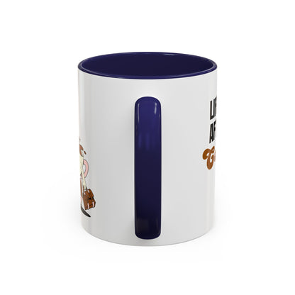 "Life Is Better After Coffee" 11oz Mug