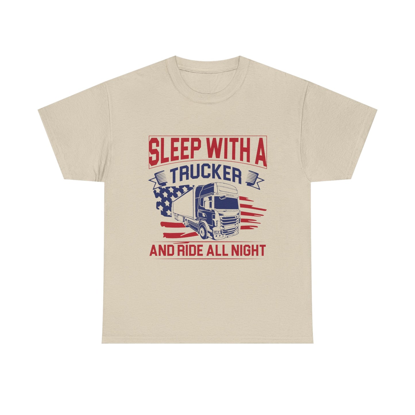Sleep With A Trucker Tee