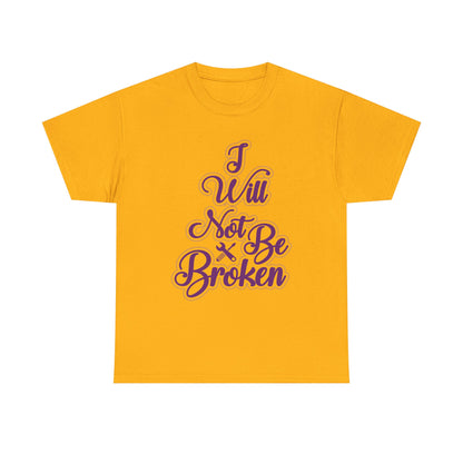 I Will Not Be Broken Women's T-Shirt