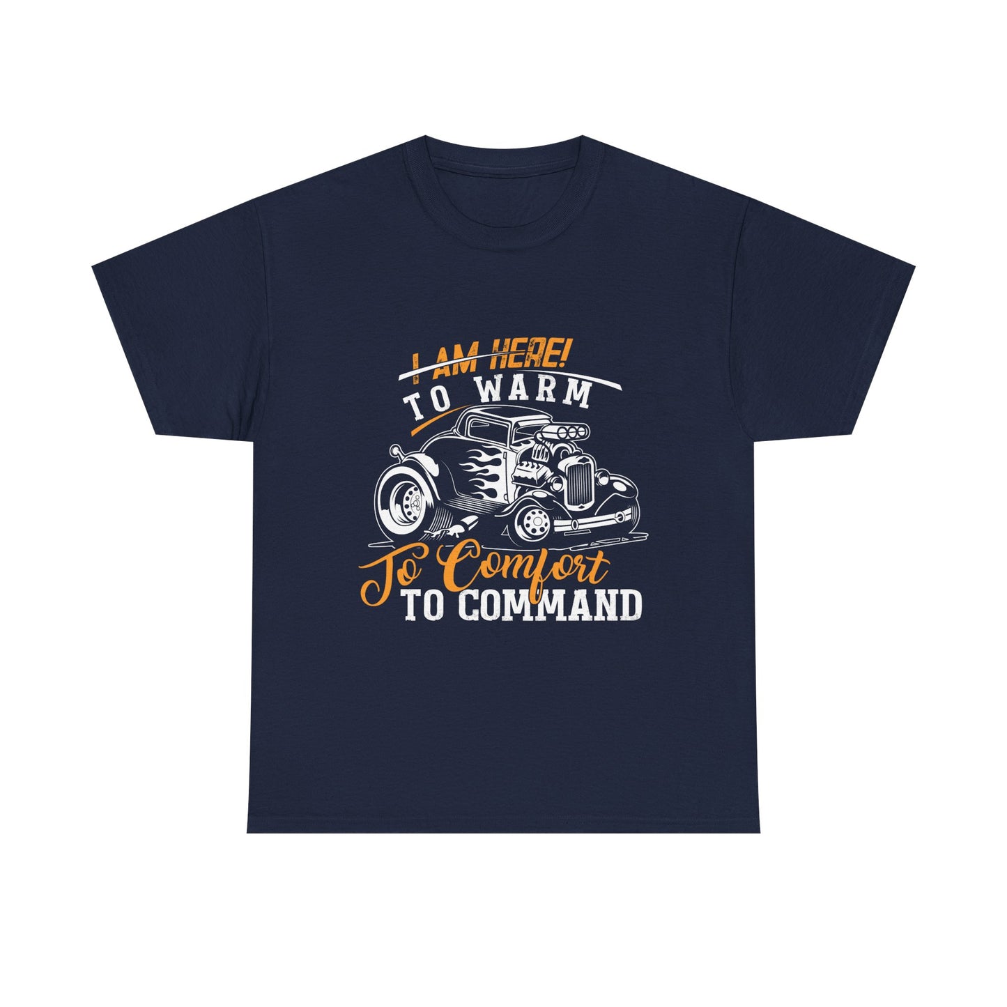 I Am Here To Warn To Comfort To Command Tee