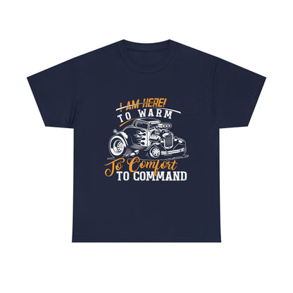 I Am Here To Warn To Comfort To Command Tee