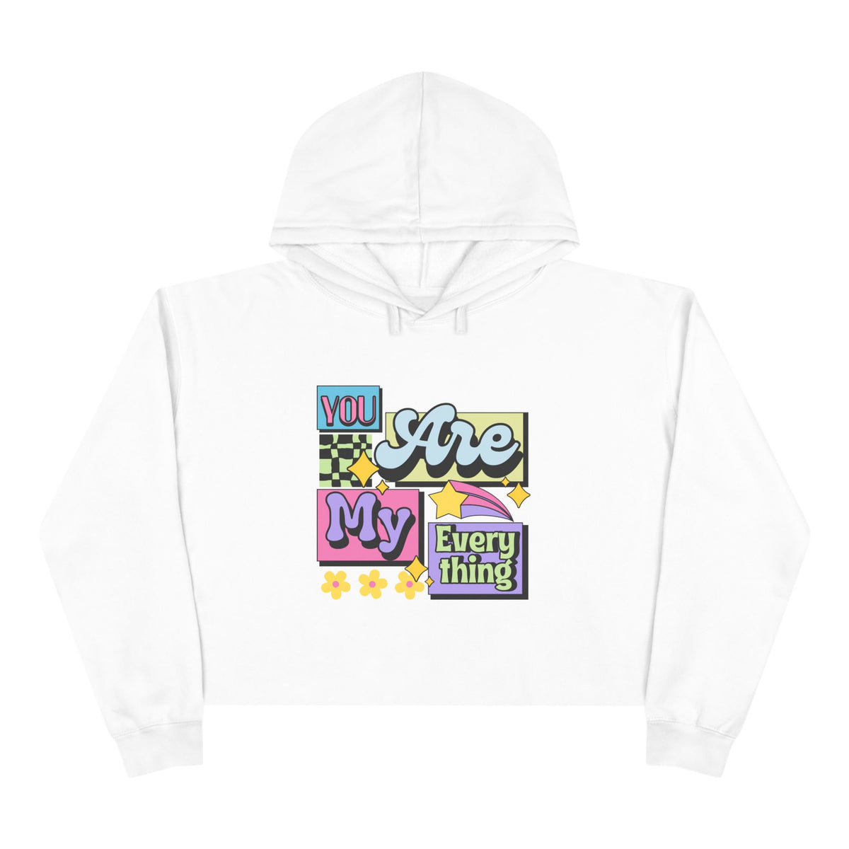 You Are My Everything Crop Hoodie
