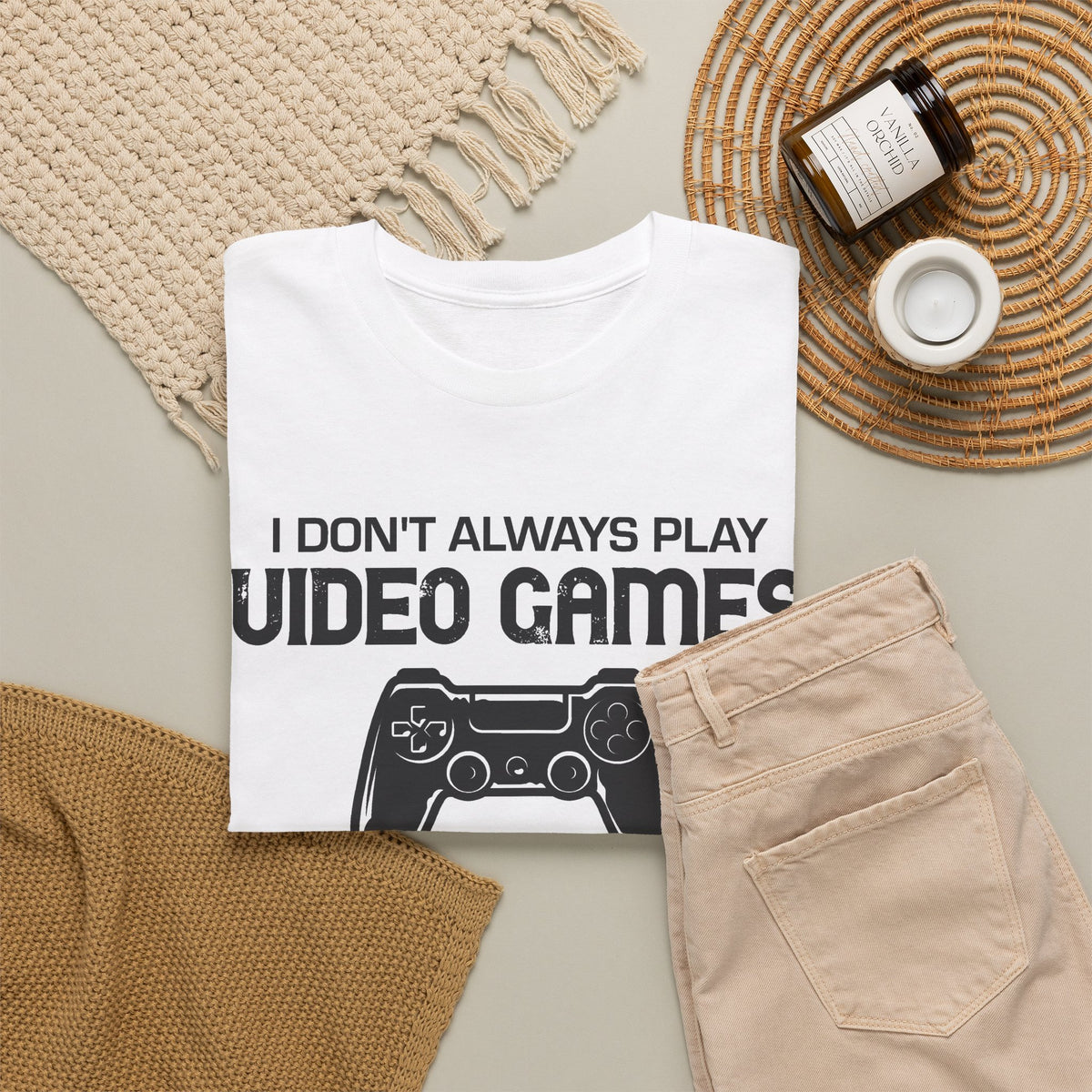"I Don't Always Play Video Games" Gamer T-Shirt