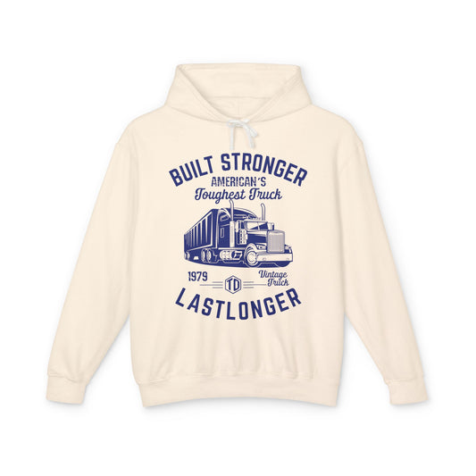 Built Stronger Last Longer Trucker Lightweight Hooded Sweatshirt