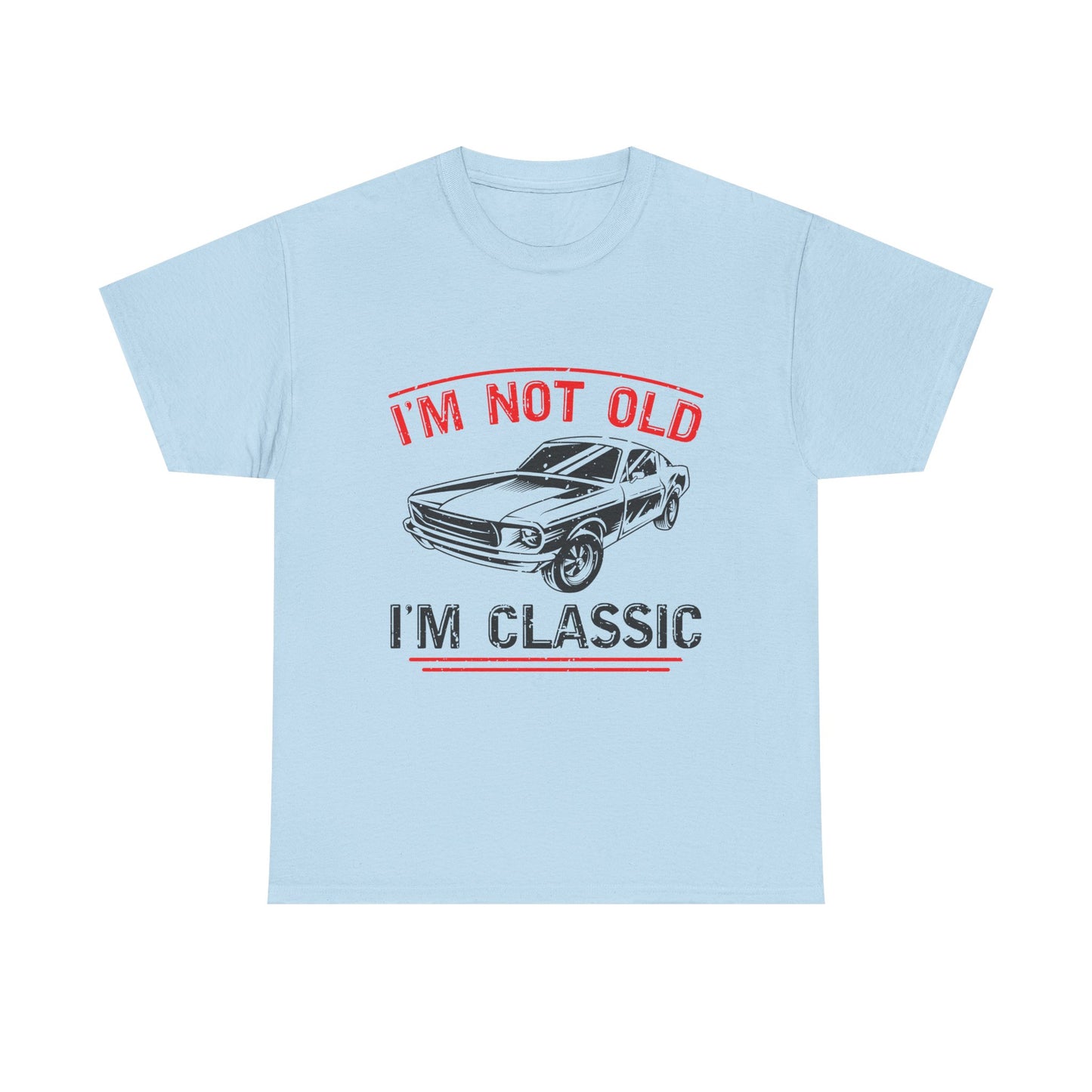 I'm Not Old I'm Classic Men's T-Shirt