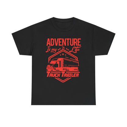 Adventure Is My Life Truck Trailer T-Shirt