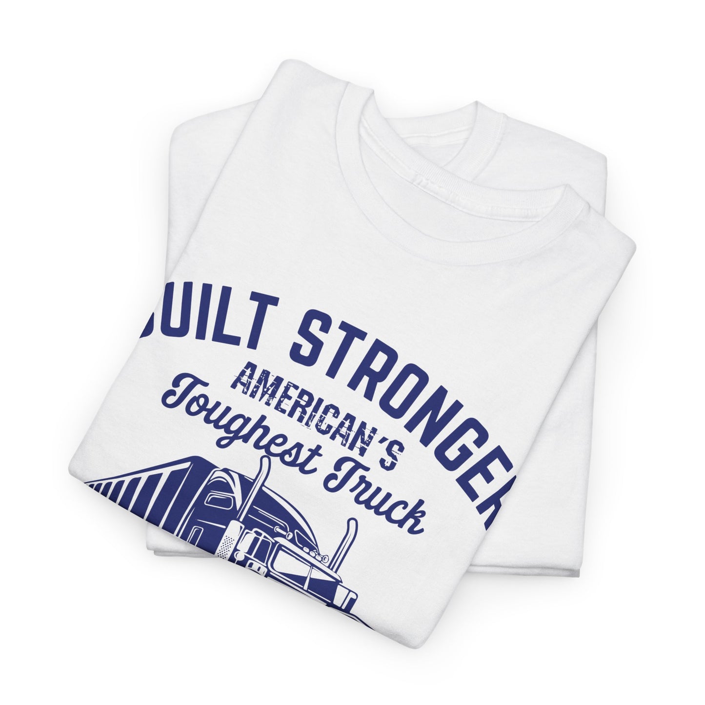 Built Stronger Last Longer Trucker Illustration Tee