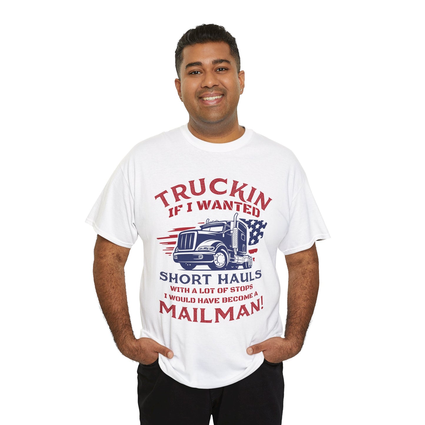 Trucking If I Wanted Short Hauls T-Shirt