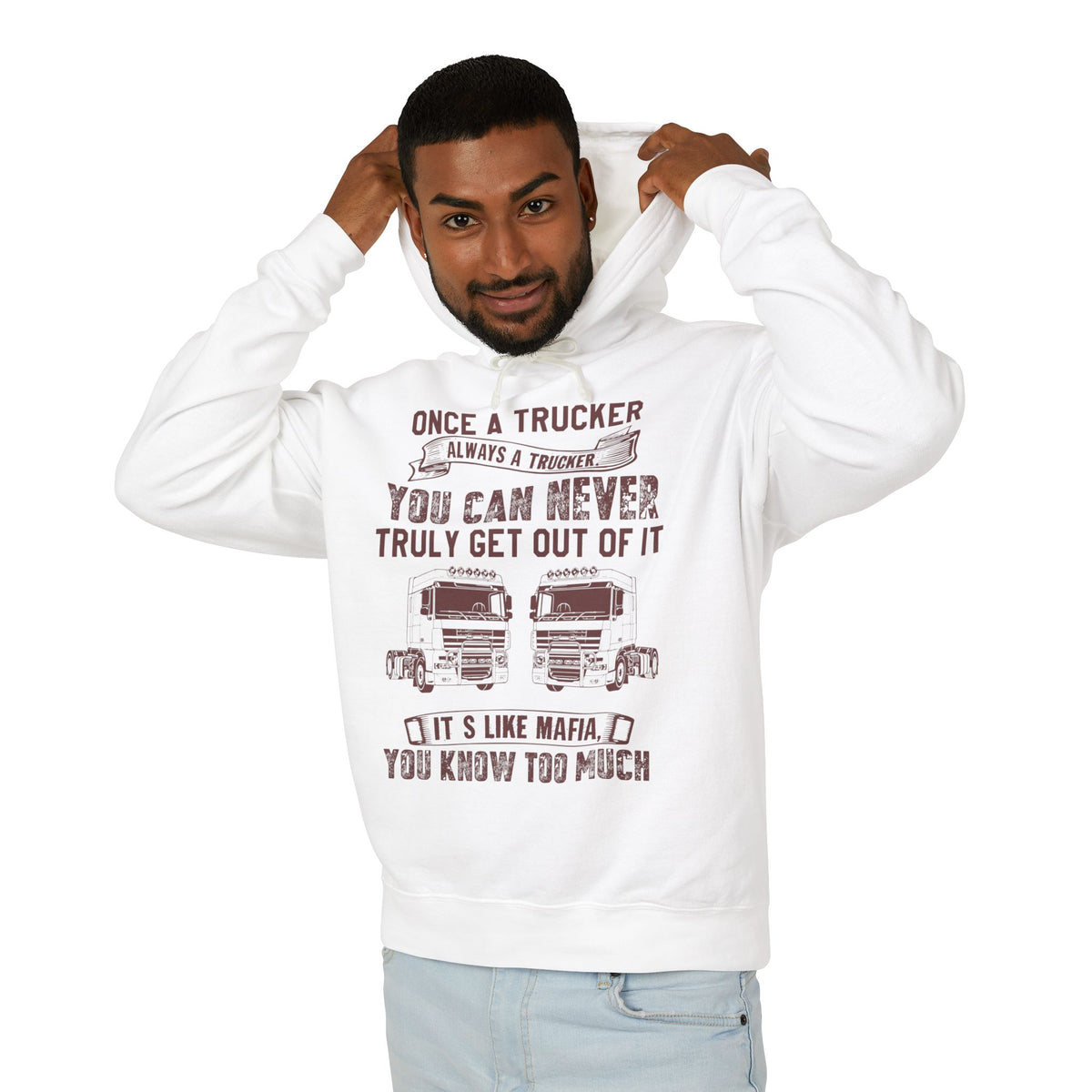 Once A Trucker Always A Trucker Lightweight Hooded Sweatshirt