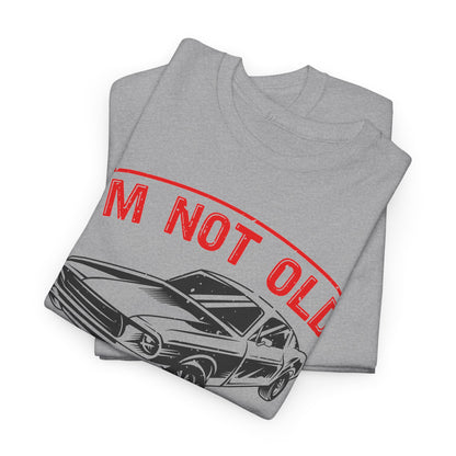 I'm Not Old I'm Classic T-Shirt