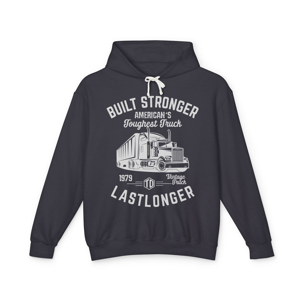 Built Stronger Last Longer Trucker Lightweight Hooded Sweatshirt
