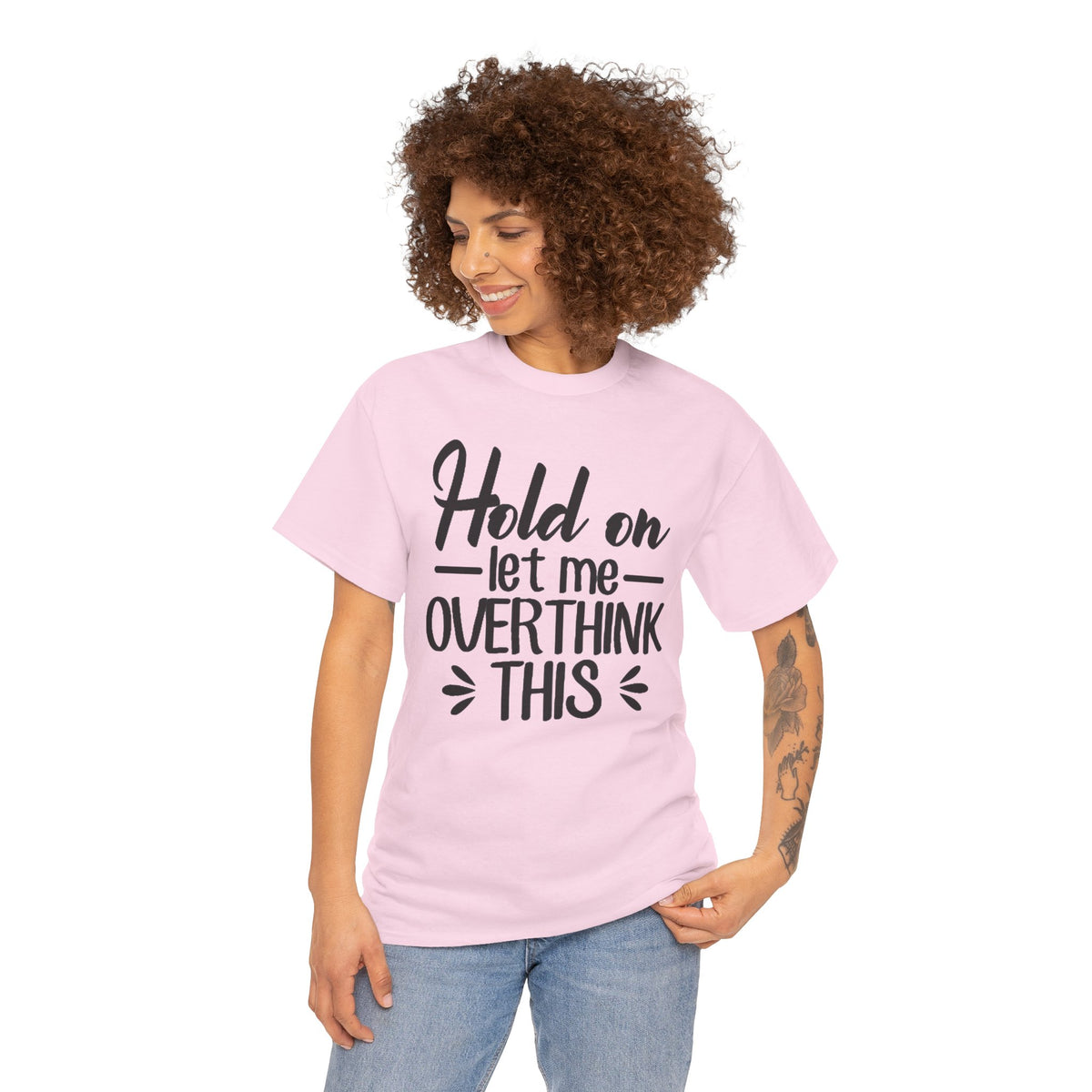 Hold On Let Me Overthink This Women's T-Shirt