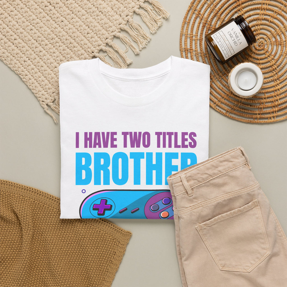 "I Have Two Titles Brother And Gamer" T-Shirt