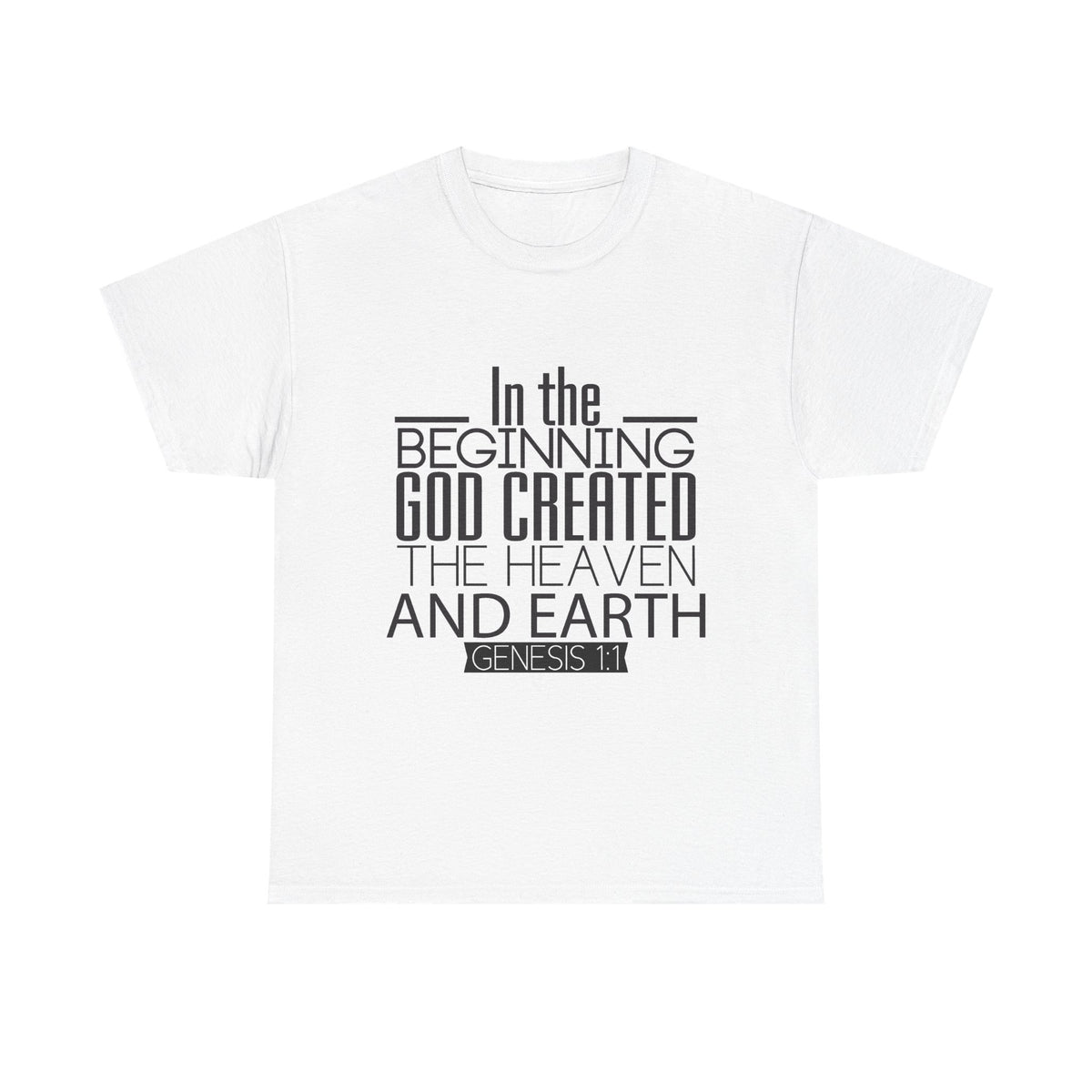 "In the Beginning God Created the Heaven and Earth" Script T-Shirt