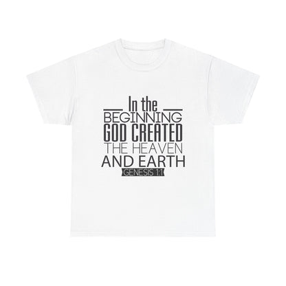 "In the Beginning God Created the Heaven and Earth" Script T-Shirt