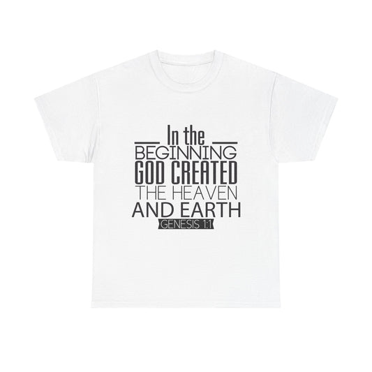 "In the Beginning God Created the Heaven and Earth" Script T-Shirt