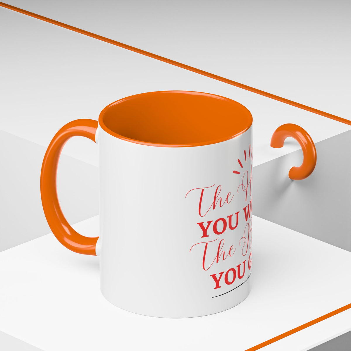 “The Harder You Work, The Better You Get” 11oz Mug