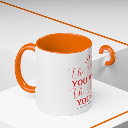 “The Harder You Work, The Better You Get” 11oz Mug