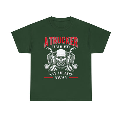 A Trucker Hauled My Heart Away Tee