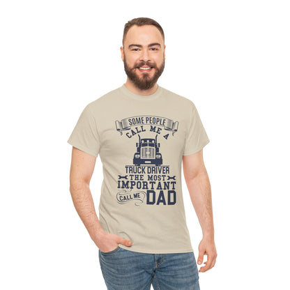 Some People Call Me Truck Driver T-Shirt