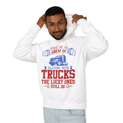 Some Of Us Grew Up Playing With Trucks Lightweight Hooded Sweatshirt