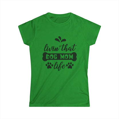 Livin' That Dog Mom Life Women's Tee
