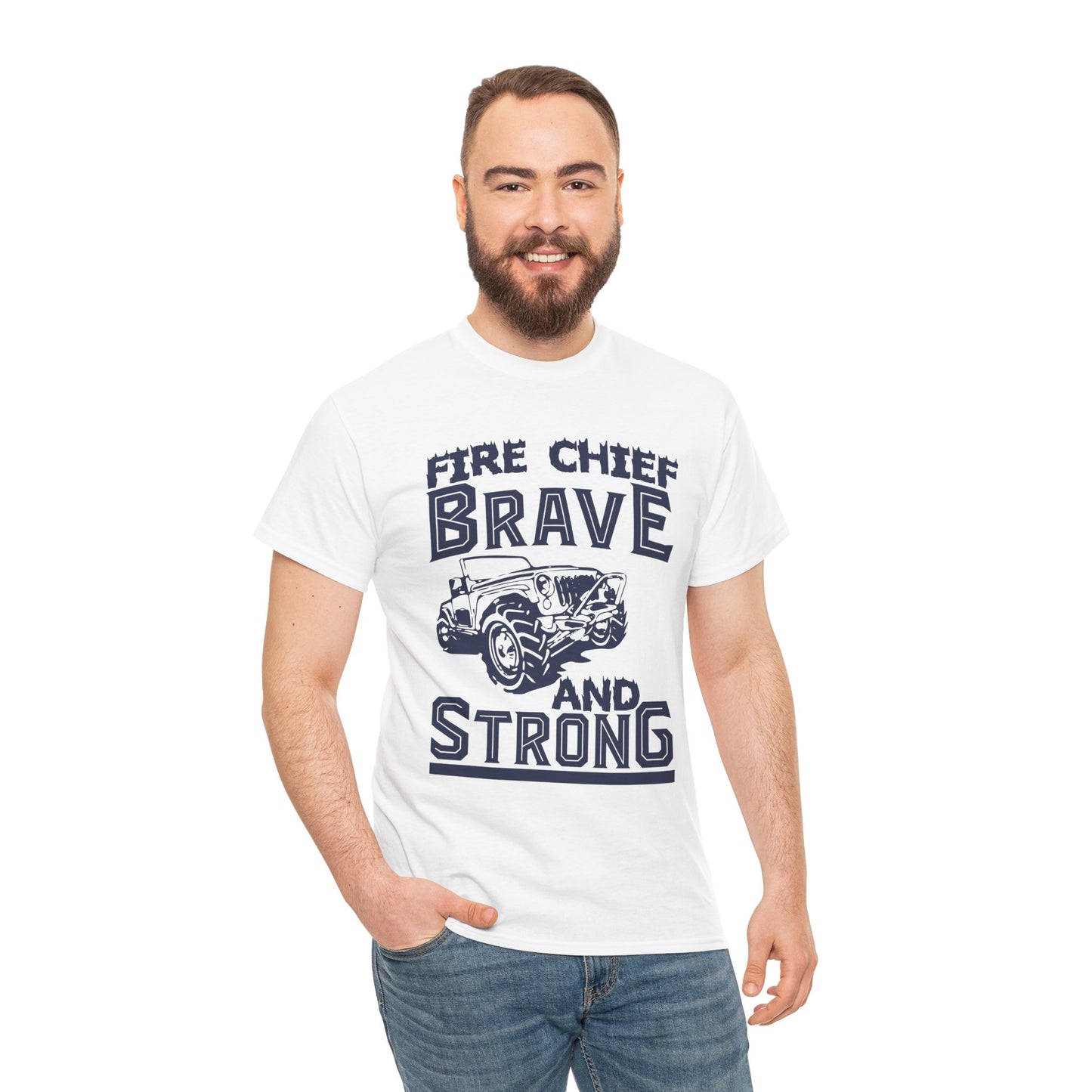Fire Chief Brave and Strong T-Shirt