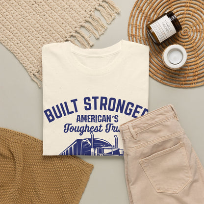 Built Stronger Last Longer Trucker T-Shirt