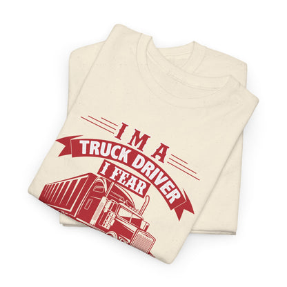 I Am A Truck Driver I Fear God  And My Wife T-Shirt